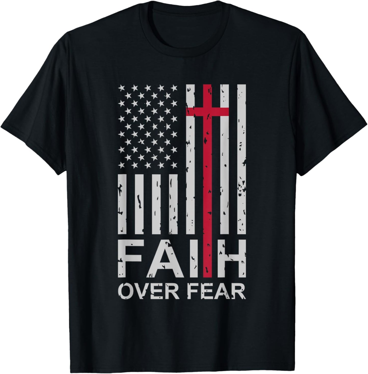 Christian Faith Over Fear US USA American Flag Religious T-Shirt