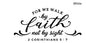 We Walk By Faith  Christian Decal
