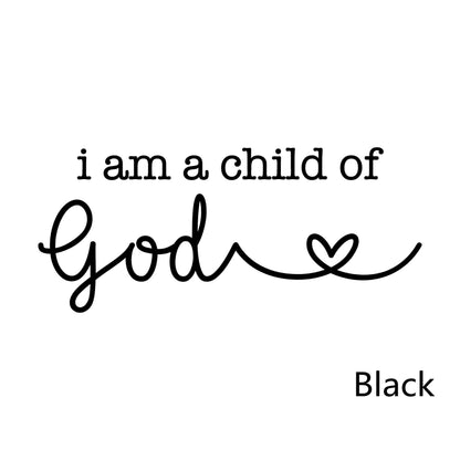 I Am A Child Of God Christian Decal