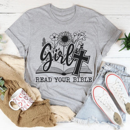 Girl Read Your Bible T-Shirt
