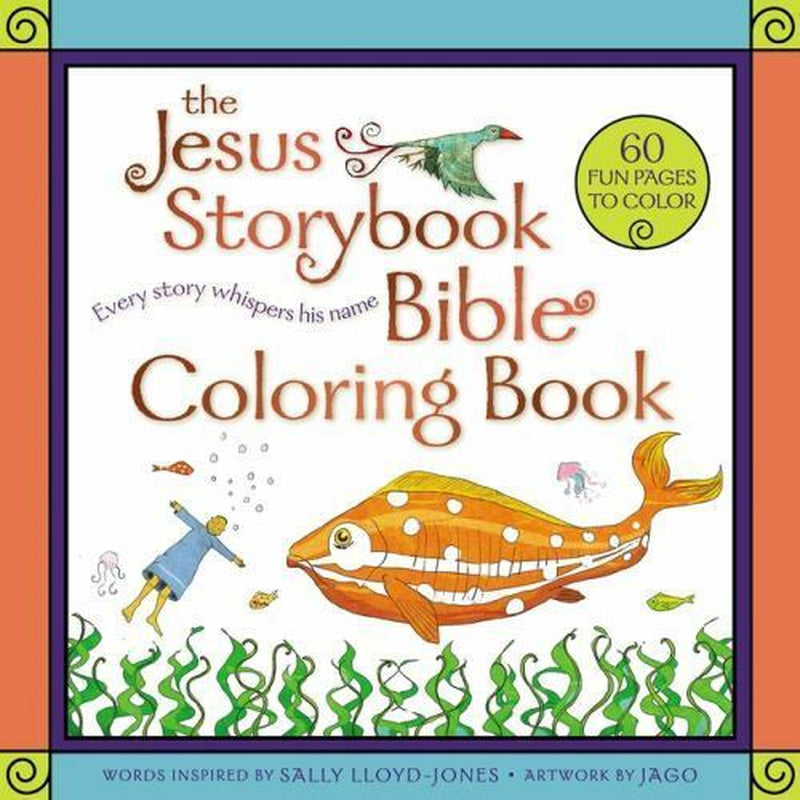 Sally Lloyd-Jones the Jesus Storybook Bible Coloring Book: Every Story Whispers