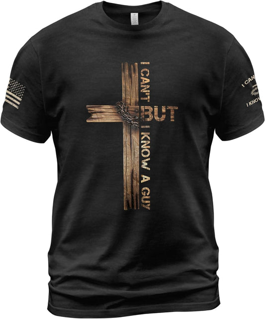 I Cant But I Know A Guy T Shirt, Jesus Shirt, Christian Shirts for Men, Christian Shirts, Christian T Shirts 1