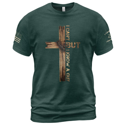 I Cant But I Know A Guy T Shirt, Jesus Shirt, Christian Shirts for Men, Christian Shirts, Christian T Shirts 1