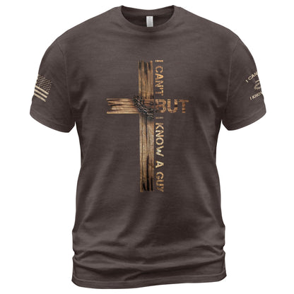 I Cant But I Know A Guy T Shirt, Jesus Shirt, Christian Shirts for Men, Christian Shirts, Christian T Shirts 1