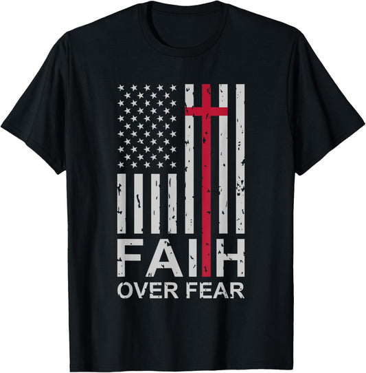 Christian Faith Over Fear US USA American Flag Religious T-Shirt