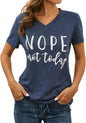 ZXZY Casual V Neck Nope Letter Printed Shirts Tops Not Today T-Shirts for Women