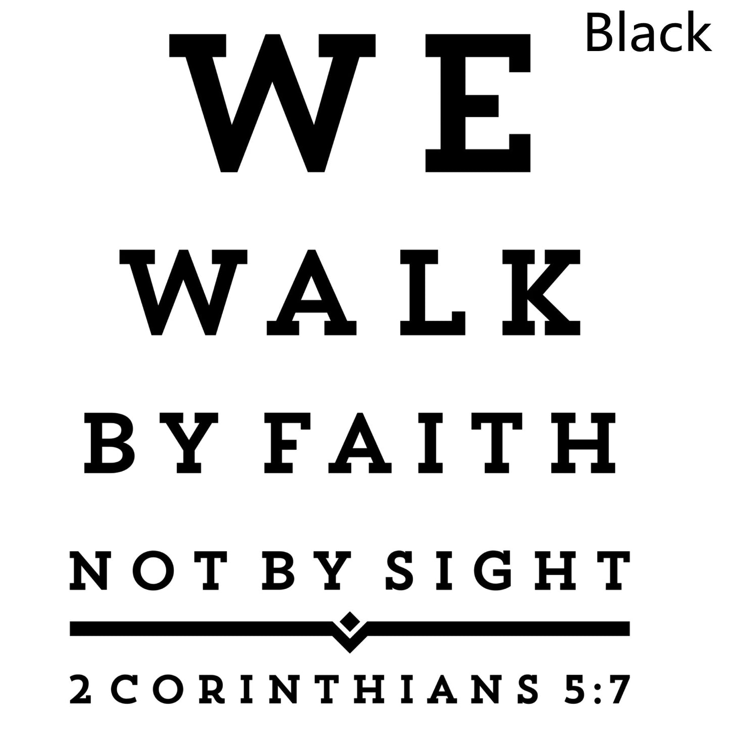 We Walk By Faith Not By Sight Christian Decal