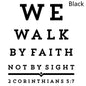 We Walk By Faith Not By Sight Christian Decal