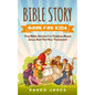 Bible Story Book for Kids: True Bible Stories for Children about Jesus and the New Testament Every (Paperback) by Karen Jones